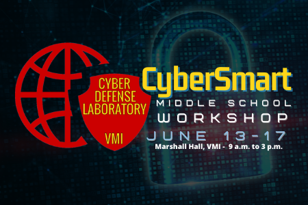 The VMI Cyber Defense Laboratory will host its first annual CyberSmart workshop for middle school students June 13-17 in Marshall Hall on the VMI post. Hours will be from 9 a.m. to 3 p.m. each day.